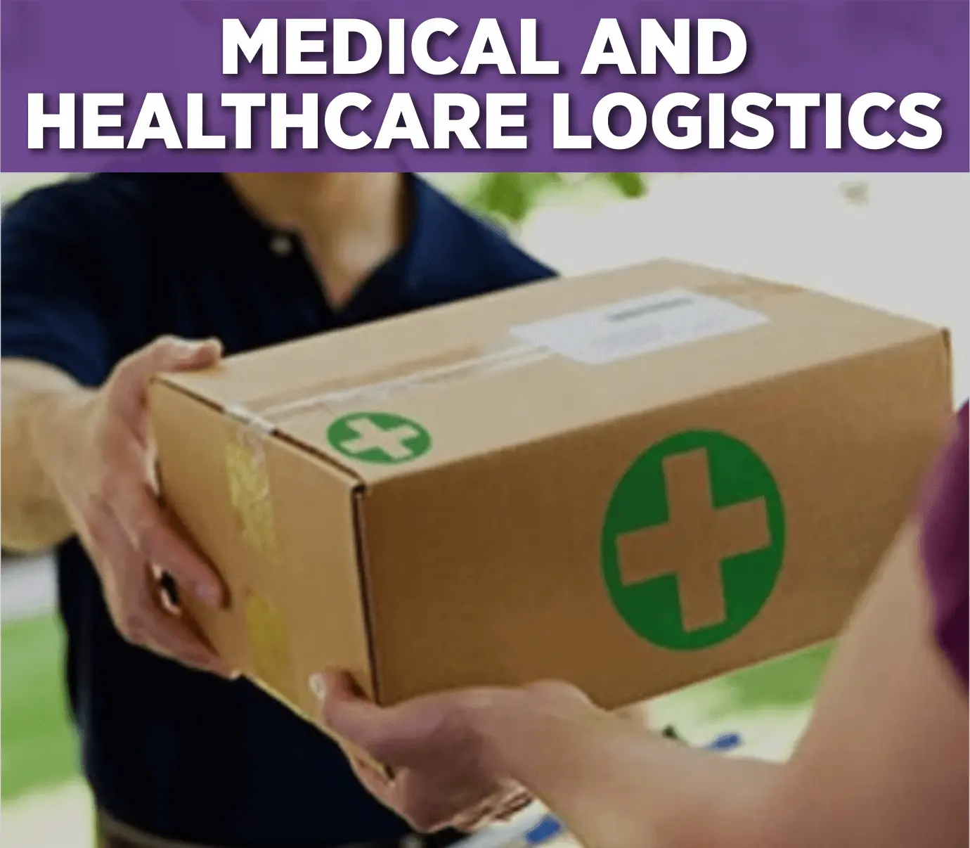 MEDICAL & HEALTHCARE LOGISTICS